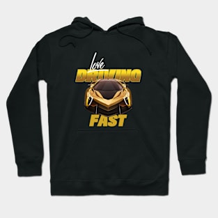 Love Driving Fast Hoodie